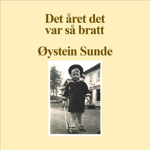 Øystein Sunde Det Året Det Var Så Bratt (LP)